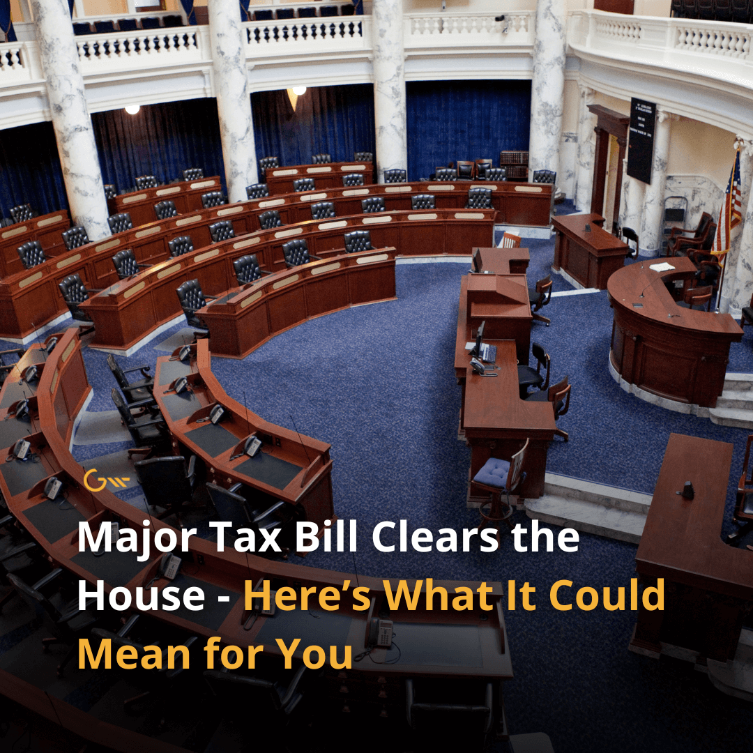 Major Tax Bill Clears the House — Here’s What It Could Mean for You