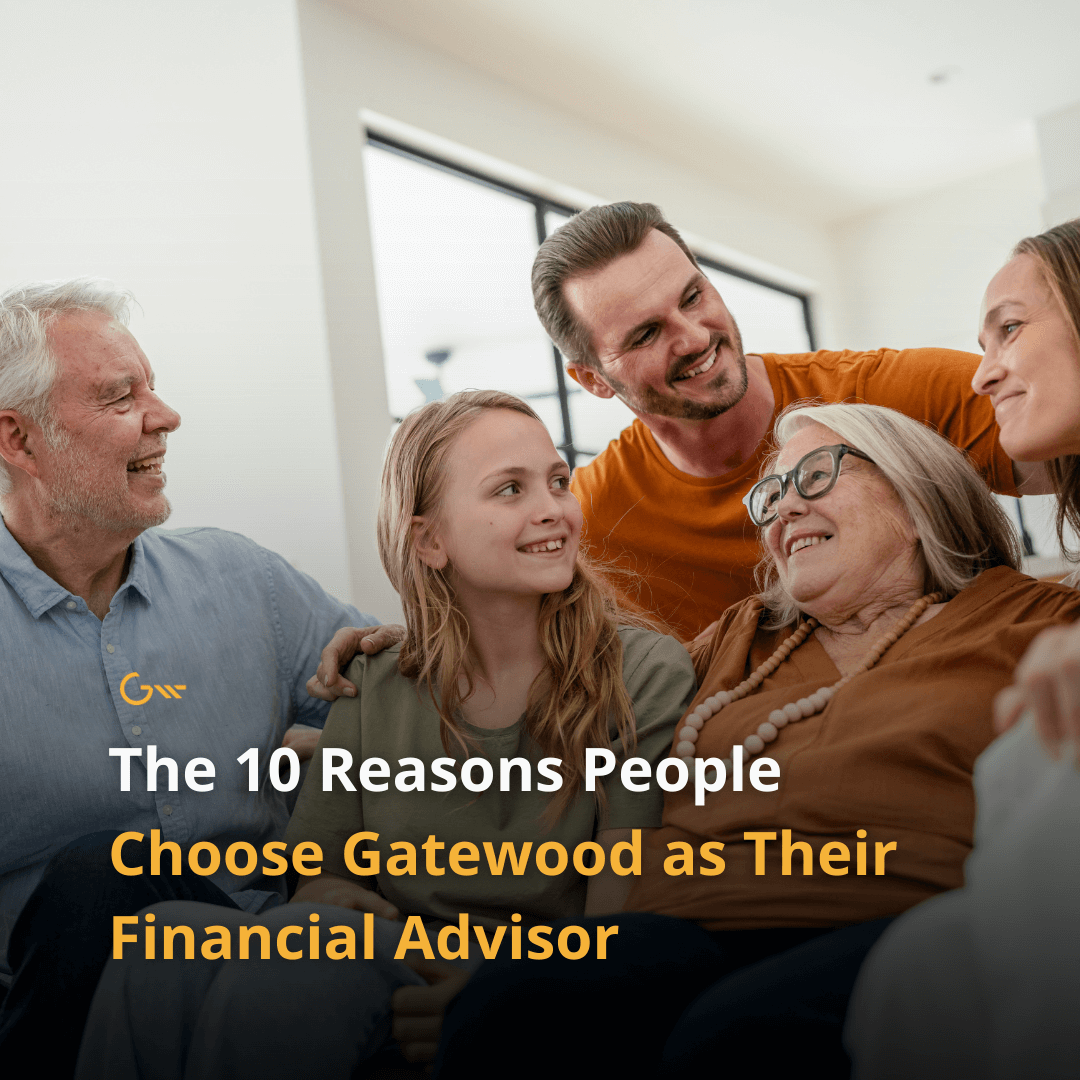 The 10 Reasons People Choose Gatewood as Their Financial Advisor