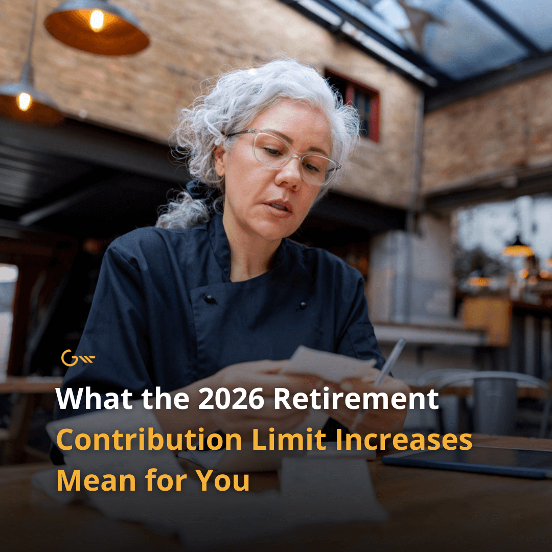 What the 2026 Retirement Contribution Limit Increases Mean for You.