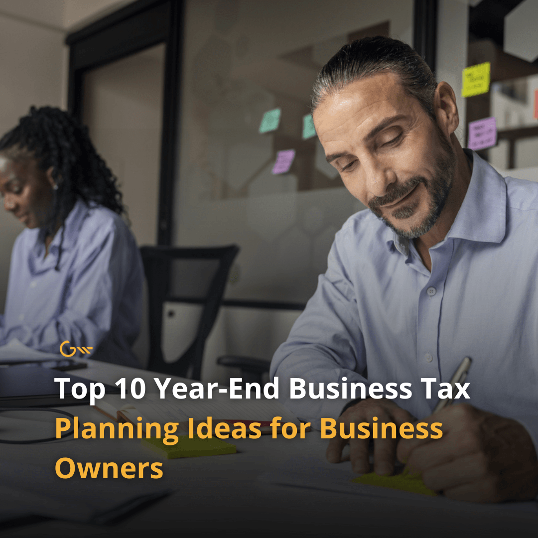 Top 10 Year-End Business Tax Planning Ideas for Business Owners