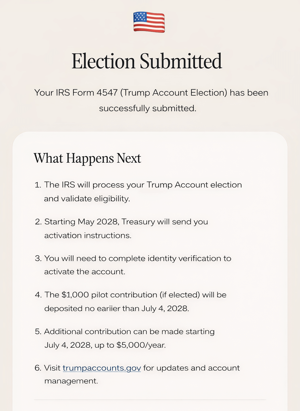 A confirmation message with an American flag icon states IRS Form 4547 (Trump Account Election) submission was successful. Below, a list explains next steps, including IRS processing, verification, and contribution details.