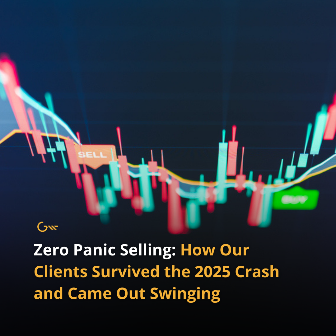 Zero Panic Selling: How Our Clients Survived the 2025 Crash and Came Out Swinging