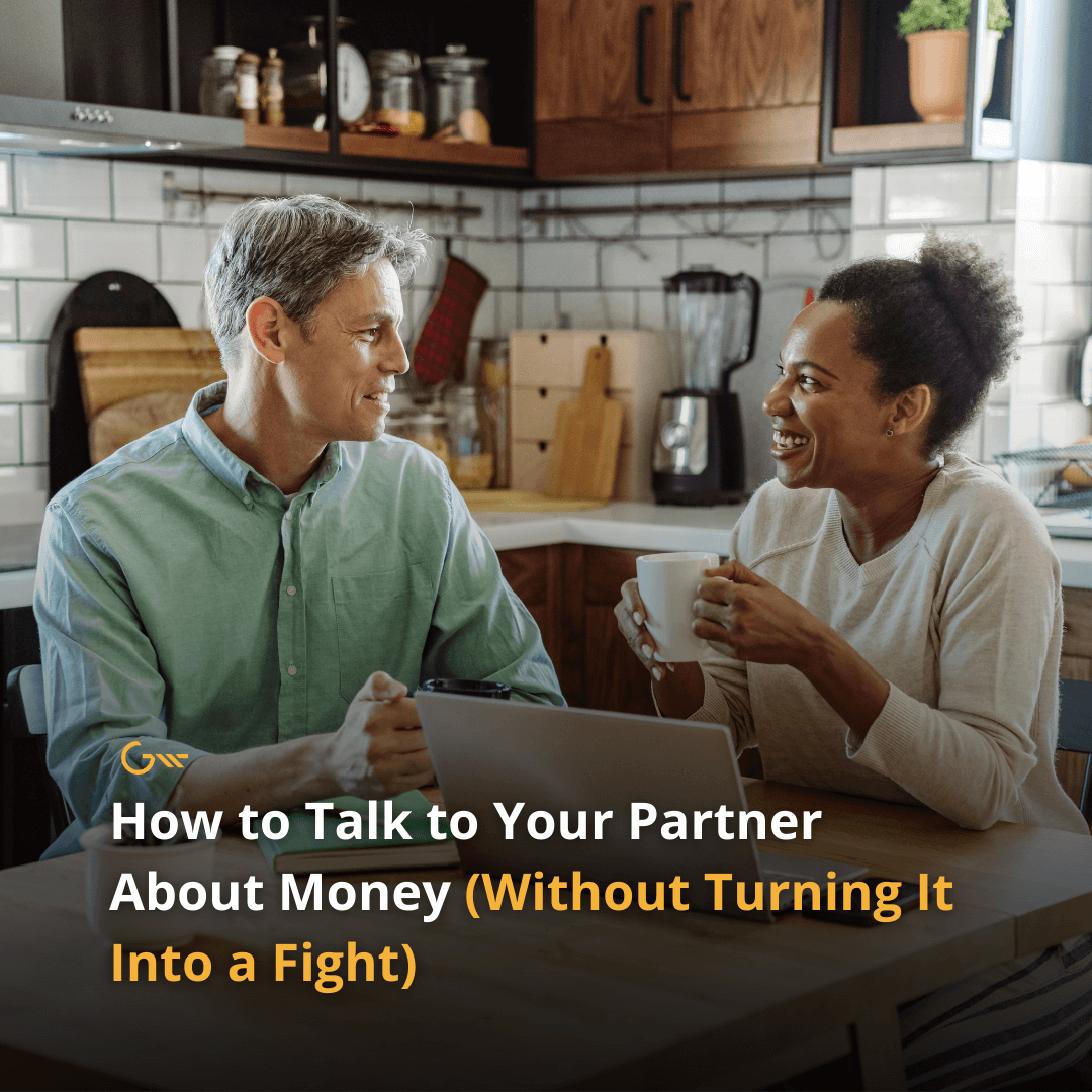How to Talk to Your Partner About Money (Without Turning It Into a Fight) 