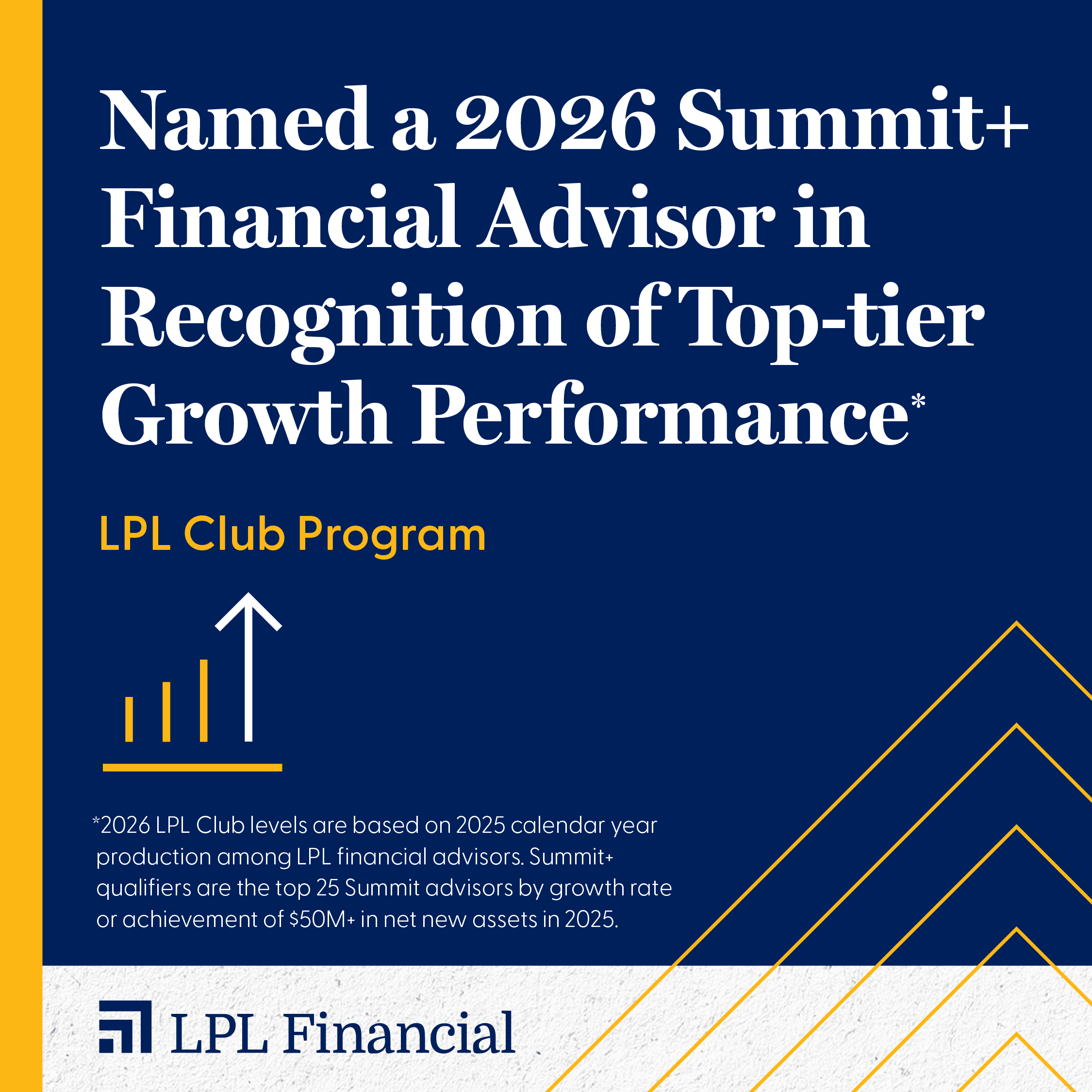 A graphic announcing 2026 Summit+ Financial Advisor recognition for top-tier growth performance among recognized wealth management firms, featuring bold white text on a blue background, a gold arrow chart, and the LPL Financial logo at the bottom.