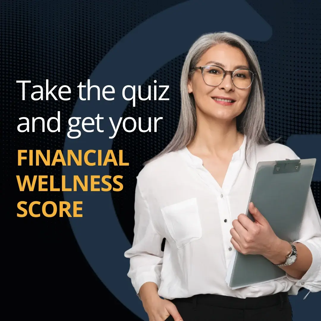 A confident woman with gray hair and glasses holds a clipboard, smiling. Next to her, text reads: Take the quiz and get your FINANCIAL WELLNESS SCORE on a dark background.